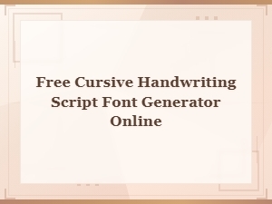 Free Cursive Handwriting Script Font Generator Online Download